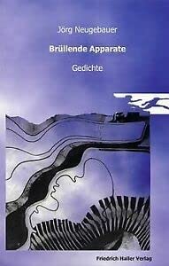 Brüllende Apparate: Gedichte Poetry