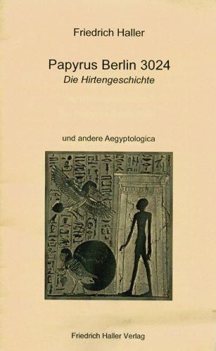 Papyrus Berlin 3024: Die Hirtengeschichte: Und andere Aegyptologica Philosophy