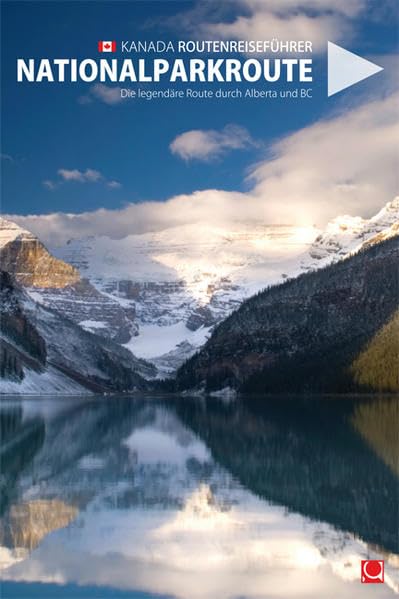 Kanada - Nationalparkroute: Die legendäre Route durch Alberta und British Columbia Leisure, Home & Garden