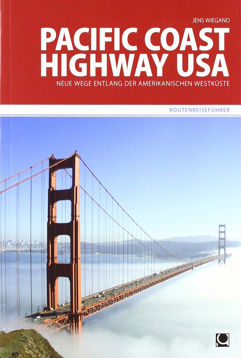 Pacific Coast Highway USA: Neue Wege entlang der amerikanischen Westküste Leisure, Home & Garden