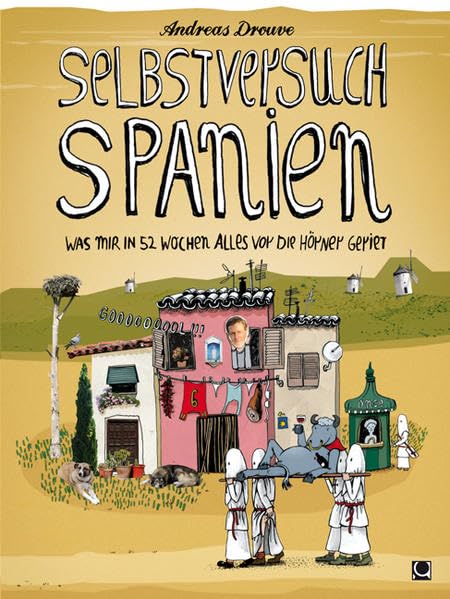 Selbstversuch Spanien - Was mir in 52 Wochen alles vor die Hörner geriet Leisure, Home & Garden