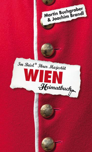 Wien. Im Beisl Ihrer Majestät - ein Heimatbuch Leisure, Home & Garden
