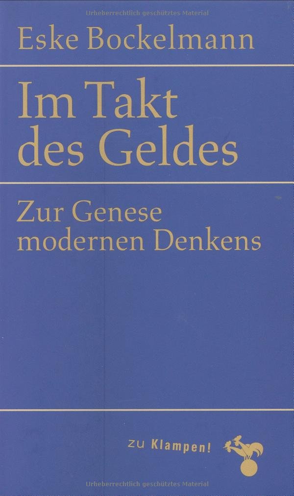 Im Takt des Geldes: Zur Genese modernen Denkens Philosophy