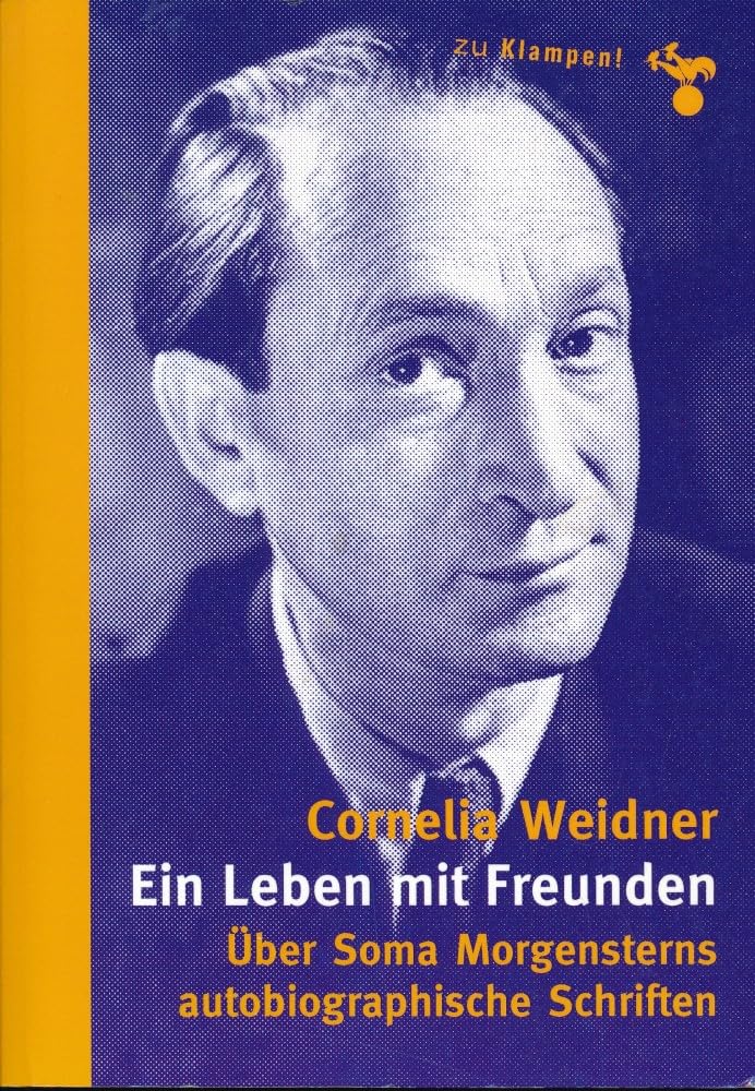 Ein Leben mit Freunden: Über Soma Morgensterns autobiographische Schriften Contemporary literature