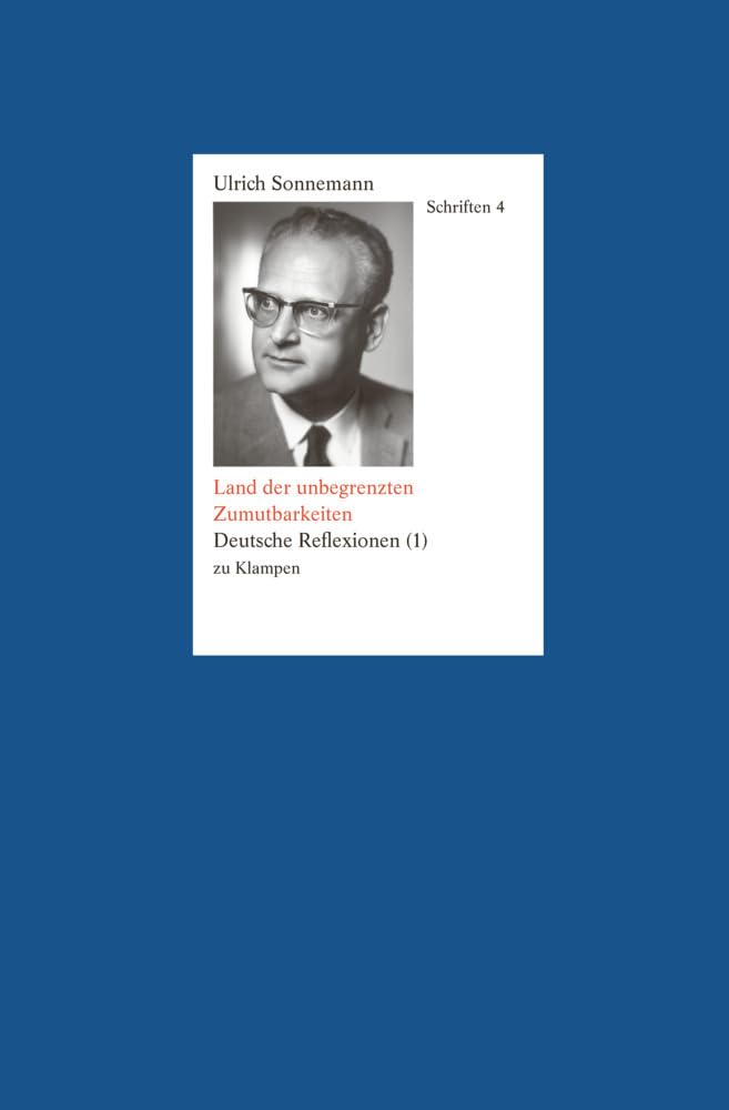 Schriften / Land der unbegrenzten Zumutbarkeiten. Schriften 4 Philosophy