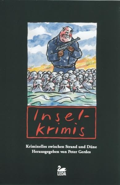 Inselkrimis. Kriminelles zwischen Strand und Düne Contemporary literature