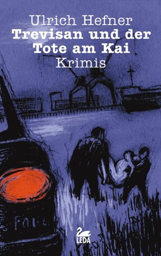 Trevisan und der Tote am Kai: Krimis Contemporary literature