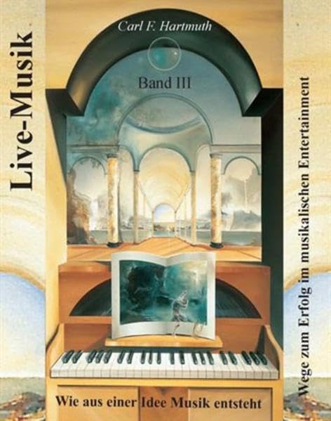 Live-Musik, Band III: Wie aus einer Idee Musik entsteht Sheet Music