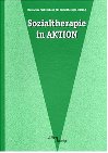 Sozialtherapie in Aktion: Hrsg.: Deutscher Fachverband für Sozialtherapie Social Sciences