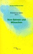 Vom Sehnen und Wünschen Lifestyle
