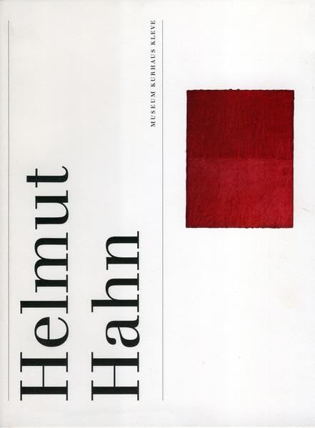 Helmut Hahn: Museum Kurhaus Kleve, 8.5. bis 3.7.2011 (Schriftenreihe Museum Kurhaus Kleve-Ewald-Mataré-Sammlung) Film, Art & Culture