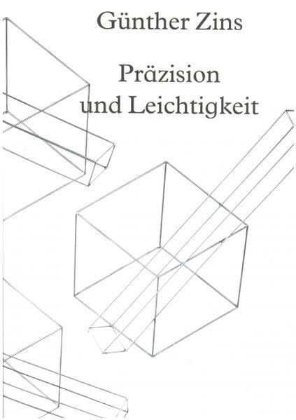 Günther Zins: Präzision & Leichtigkeit: Museum Kurhaus Kleve, 21. Mai 2021 - 5. September 2021 (Schriftenreihe Museum Kurhaus Kleve-Ewald-Mataré-Sammlung) Books