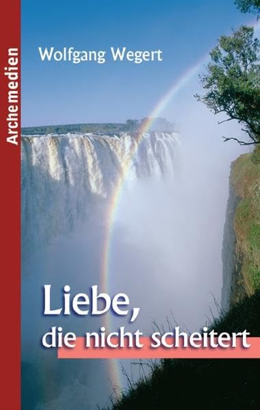Liebe, die nicht scheitert Second hand books on Religion & Esotericism
