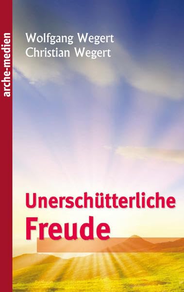 Unerschütterliche Freude: Auslegung des Philipperbriefes Religion & Esotericism