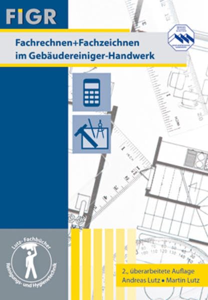 Fachrechnen + Fachzeichnen: im Gebäudereiniger-Handwerk Business, Finance & Career