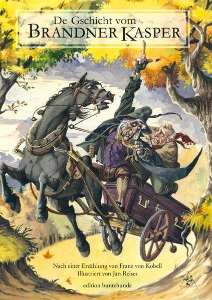 De Gschicht vom Brandner Kasper: Nach einer Erzählung von Franz von Kobell illustriert von Jan Reiser Contemporary literature