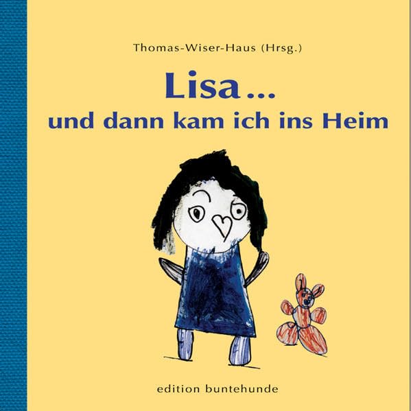 Lisa... und dann kam ich ins Heim: Hrsg.: Thomas-Wiser-Haus Contemporary literature