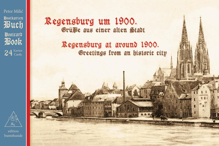 Regensburg um 1900. / Regensburg at around 1900. Contemporary literature
