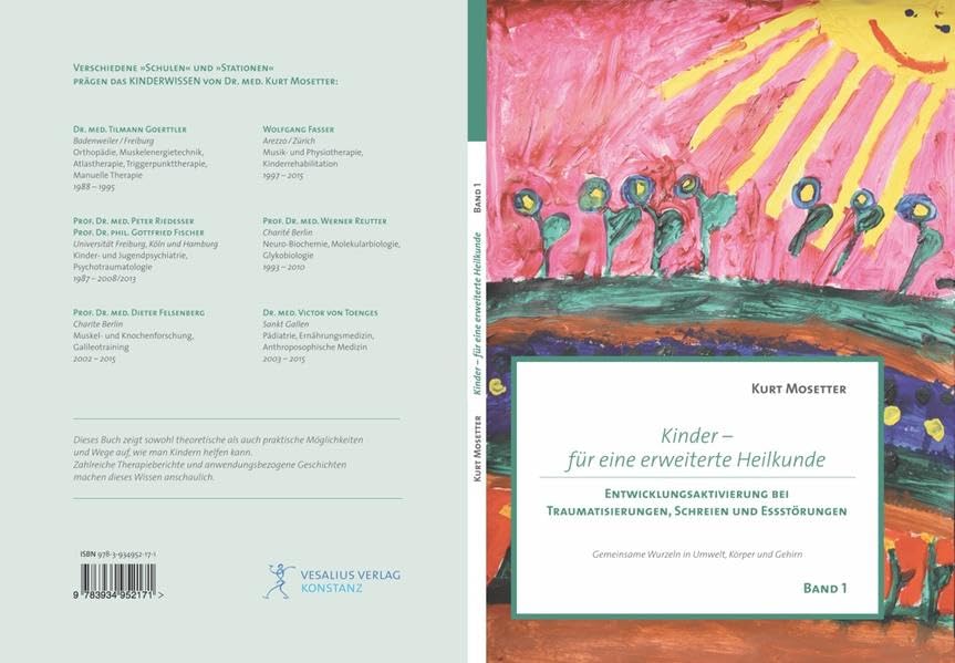 Kinder - für eine erweiterte Heilkunde, Band 1: Entwicklungsaktivierung bei Traumatisierungen, Schreien und Essstörungen Medicine