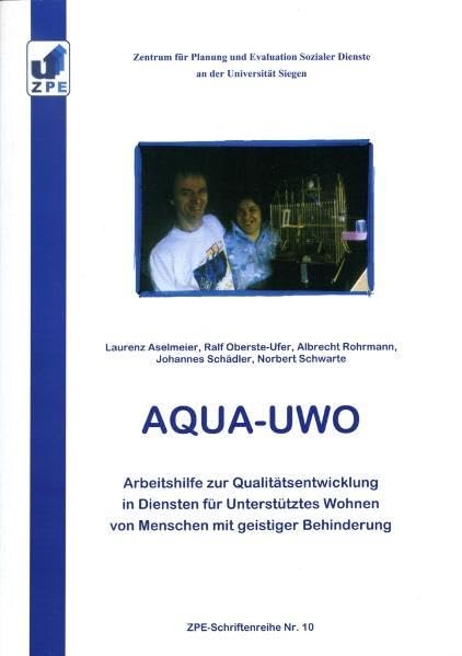 AQUA-UWO - Arbeitshilfe zur Qualitätsentwicklung in Diensten für Unterstütztes Wohnen von Menschen mit geistiger Behinderung (ZPE-Schriftenreihe) Social Sciences