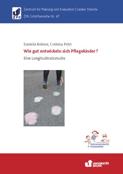 Wie gut entwickeln sich Pflegekinder: Eine Longitudinalstudie (ZPE-Schriftenreihe) - Reimer, Daniela book
