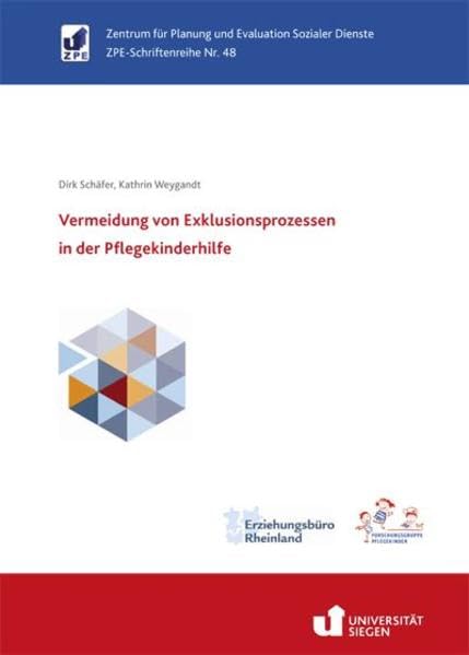 Vermeidung von Exklusionsprozessen in der Pflegekinderhilfe (ZPE-Schriftenreihe) Social Sciences