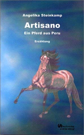 Artisano. Ein Pferd aus Peru. Books