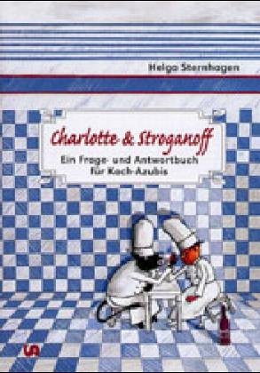 Charlotte & Stroganoff: Ein Frage- und Antwortbuch für Koch-Azubis Study Guides
