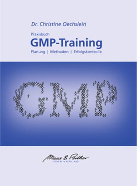 GMP-Training: Planung, Methoden, Erfolgskontrolle Medicine
