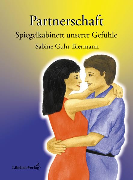 Partnerschaft: Spiegelkabinett unserer Gefühle Social Sciences