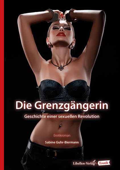 Die Grenzgängerin: Geschichte einer sexuellen Revolution Contemporary literature