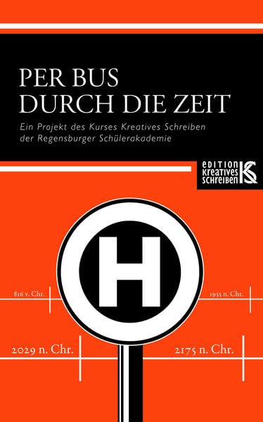 Per Bus durch die Zeit (Edition kreatives Schreiben) Historical Fiction
