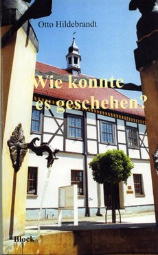 Wie konnte es geschehen? (vergangen - nicht vergessen) Books