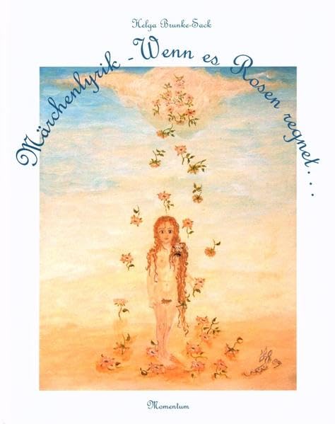 Märchenlyrik: Wenn es Rosen regnet Poetry