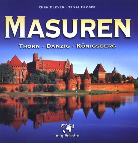 Masuren - Thorn - Danzig - Königsberg: Eine Reise ins Herz Mitteleuropas Leisure, Home & Garden