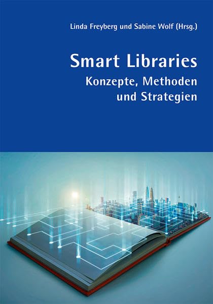 Smart Libraries: Konzepte, Methoden und Strategien (B.I.T.online INNOVATIV) Law