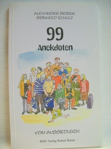99 Anekdoten von Aussiedlern Leisure, Home & Garden
