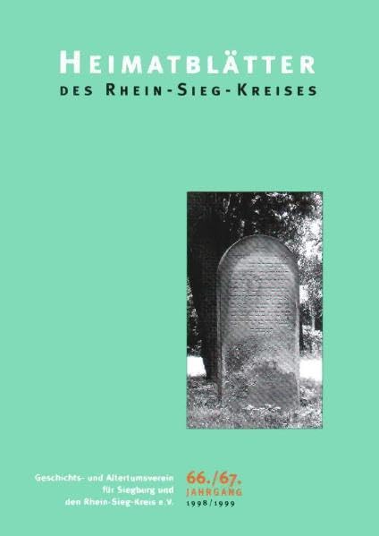 Heimatblätter des Rhein-Sieg-Kreises: Hrsg. v. Geschichts- und Altertumsverein für Siegburg und den Rhein-Sieg-Kreis. 66./67 Jg. Politics & History