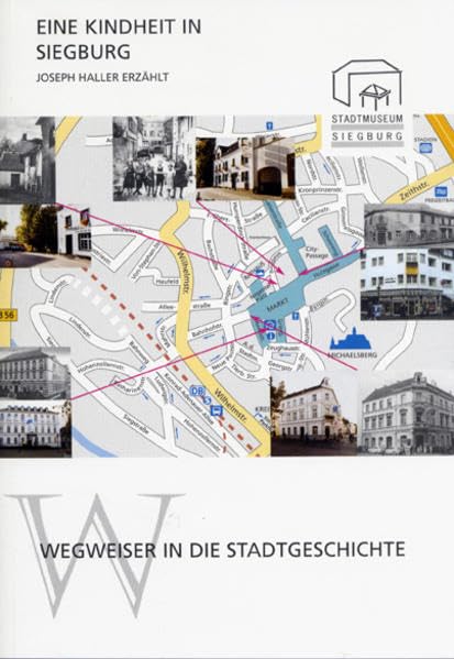 Eine Kindheit in Siegburg: Joseph Haller erzählt Books