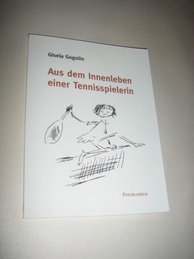 Aus dem Innenleben einer Tennisspielerin: Heitere Geschichten über Tennis und das Clubleben Books