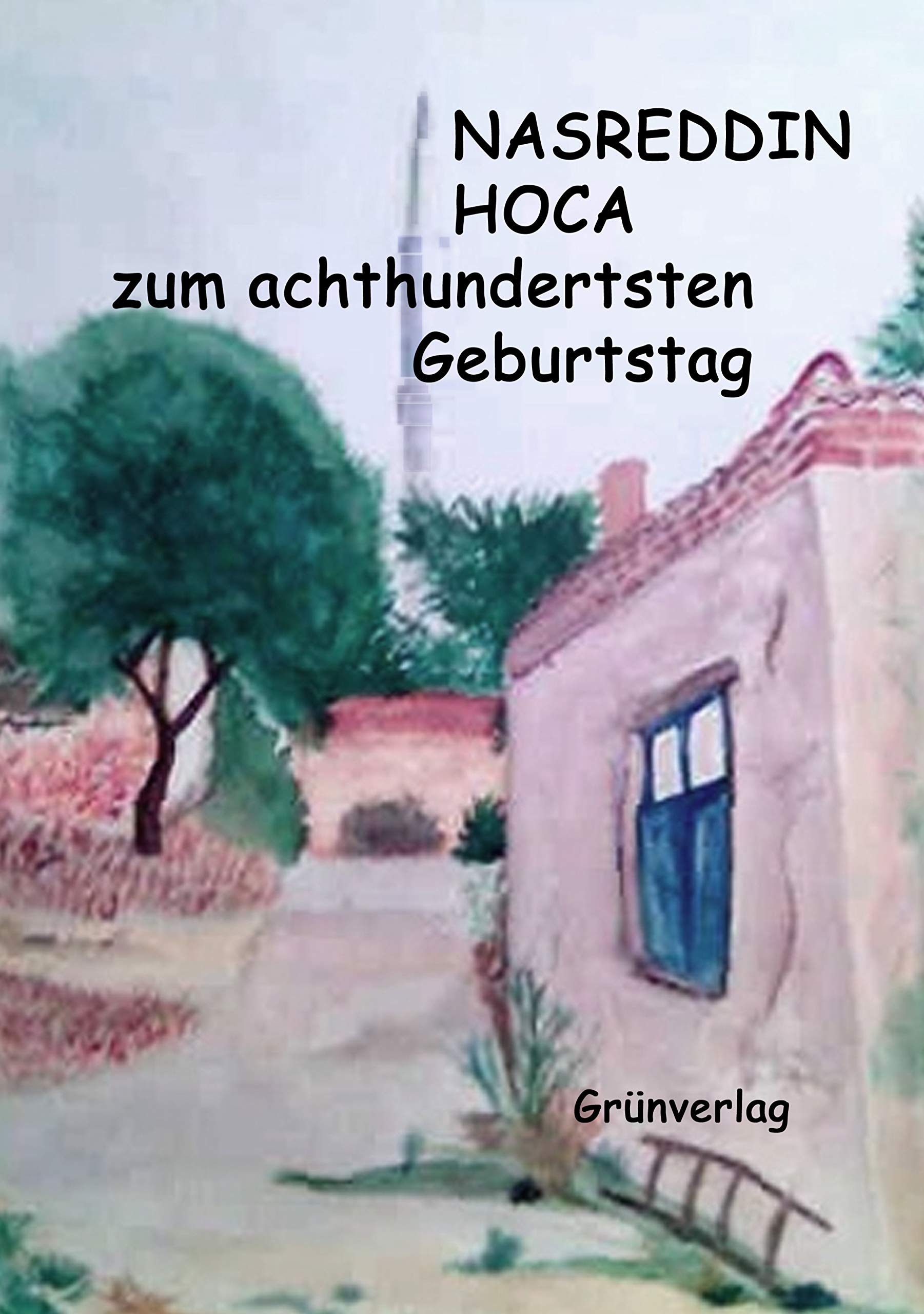 Nasreddin Hoca zum achthundertsten Geburtstag book