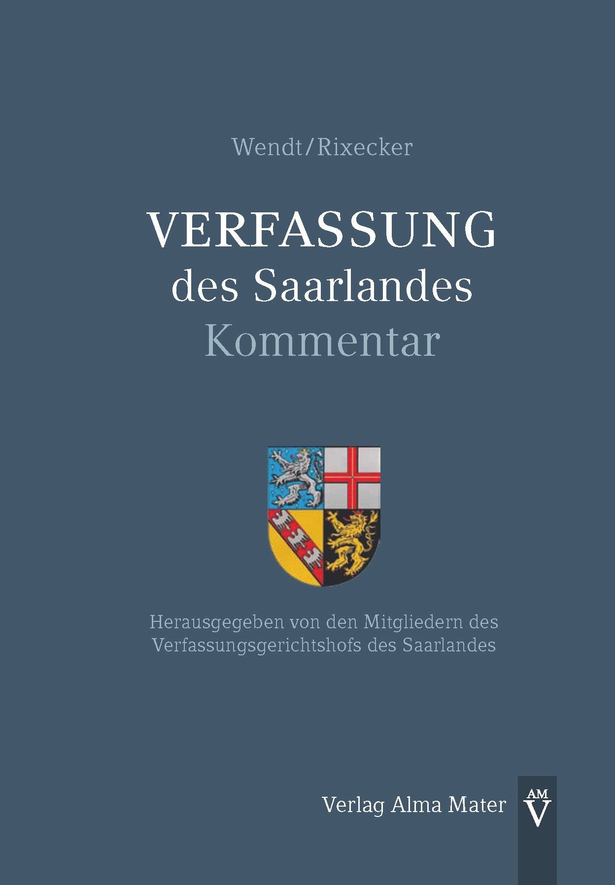 Verfassung des Saarlandes - Kommentar: Herausgegeben von den Mitgliedern des Verfassungsgerichtshofes des Saarlandes Law