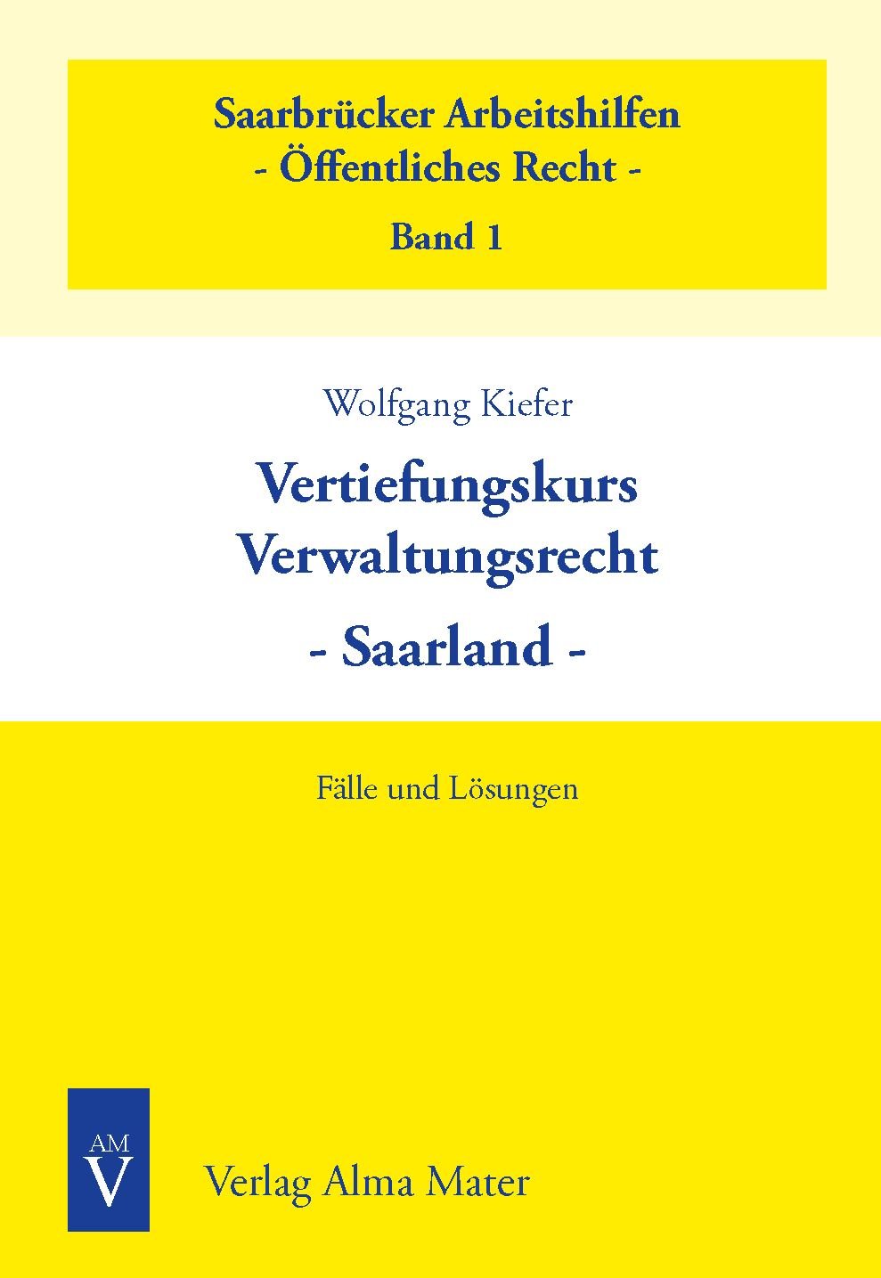Vertiefungskurs Verwaltungsrecht - Saarland: Fälle und Lösungen Law