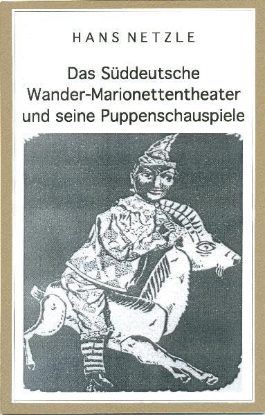 Das Süddeutsche Wander-Marionettentheater und seine Puppenschauspiele Film, Art & Culture