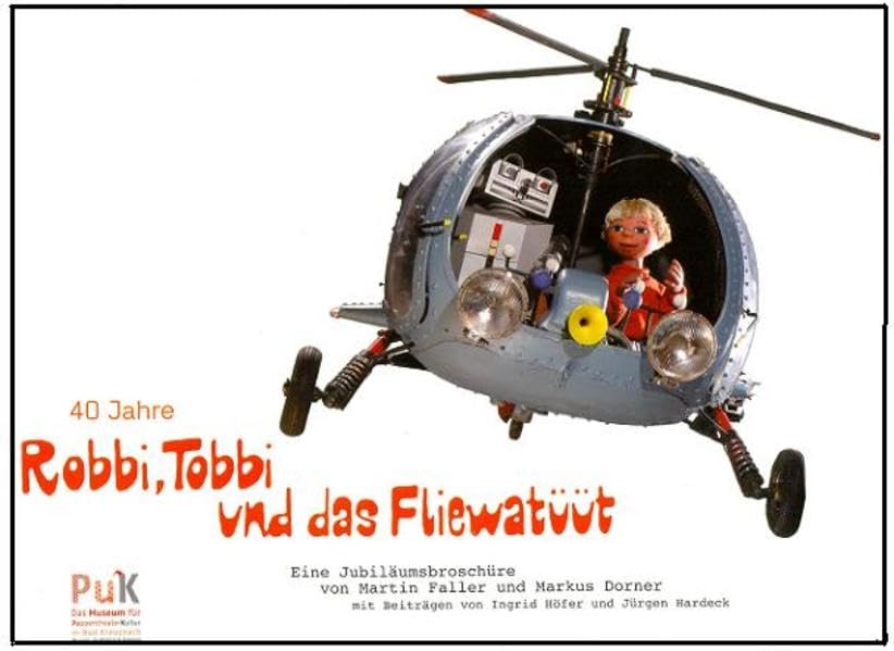 Robbi, Tobbi und das Fliewatüüt: 40 Jahre - Eine Jubiläumsbroschüre Film, Art & Culture