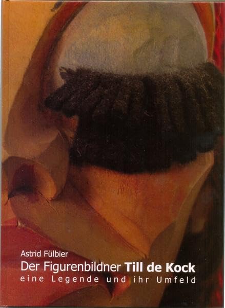 Der Figurenbildner Till de Kock: Eine Legende und ihr Umfeld Film, Art & Culture