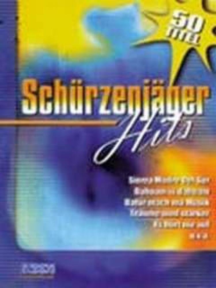 Schürzenjäger-Hits: Liederbuch. 50 Titel. Melodiestimme mit Text Arts & Music