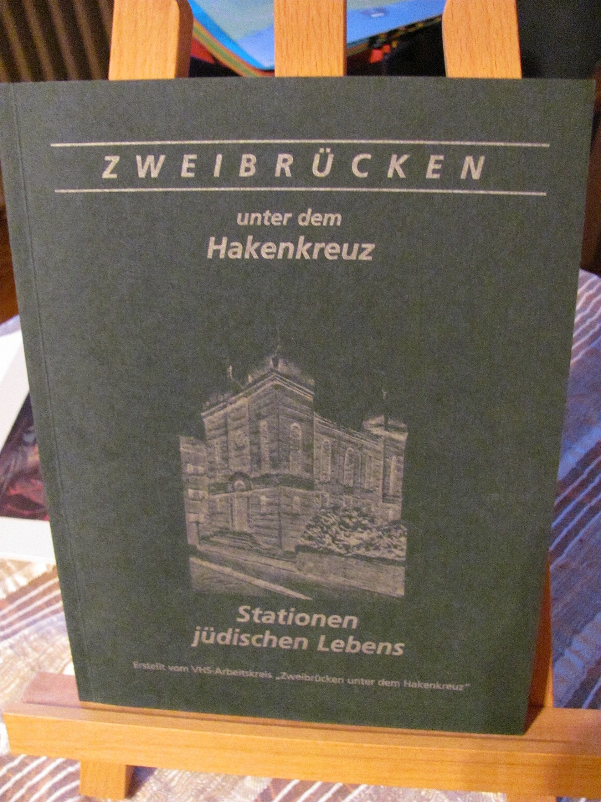 Zweibrücken unter dem Hakenkreuz "Stationen jüdischen Lebens" German history