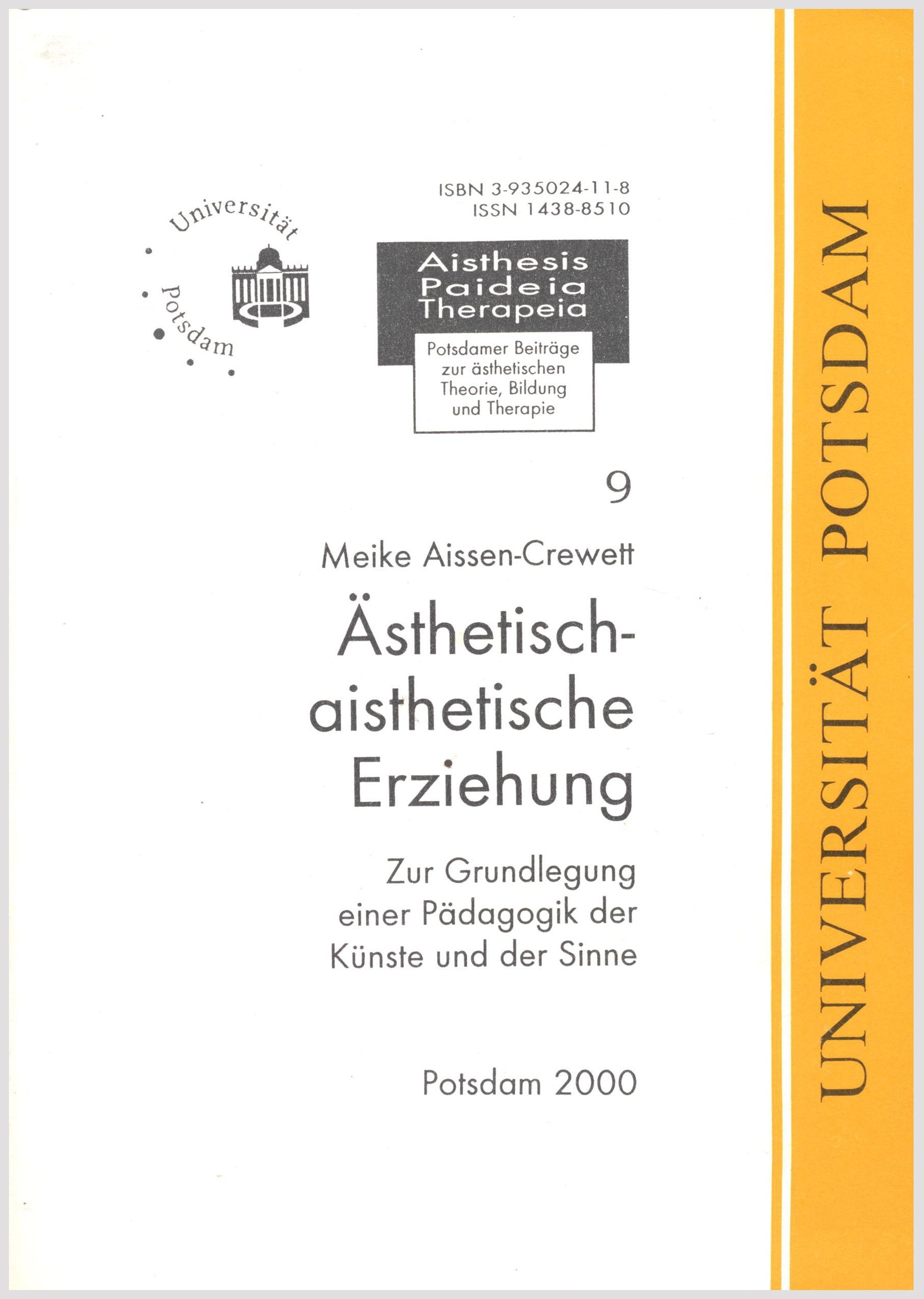 Ästhetisch-aisthetische Erziehung: Zur Grundlegung einer Pädagogik der Künste und der Sinne (Aisthesis, Paideia, Therapeia: Potsdamer Beiträge zur ästhetischen Theorie, Bildung und Therapie) Philosophy