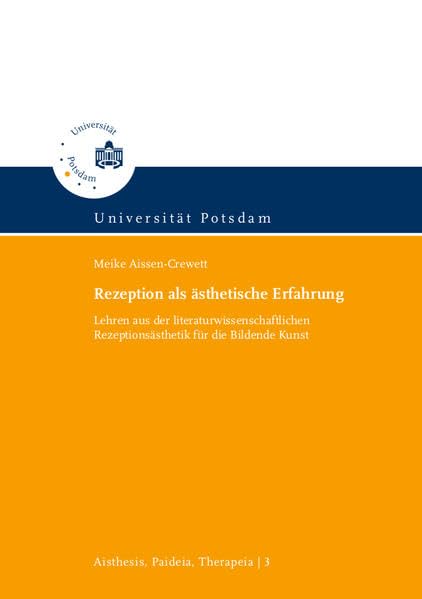Rezeption als ästhetische Erfahrung: Lehren aus der literaturwissenschaftlichen Rezeptionsästhetik für die Bildende Kunst (Aisthesis, Paideia, ... ästhetischen Theorie, Bildung und Therapie) Law